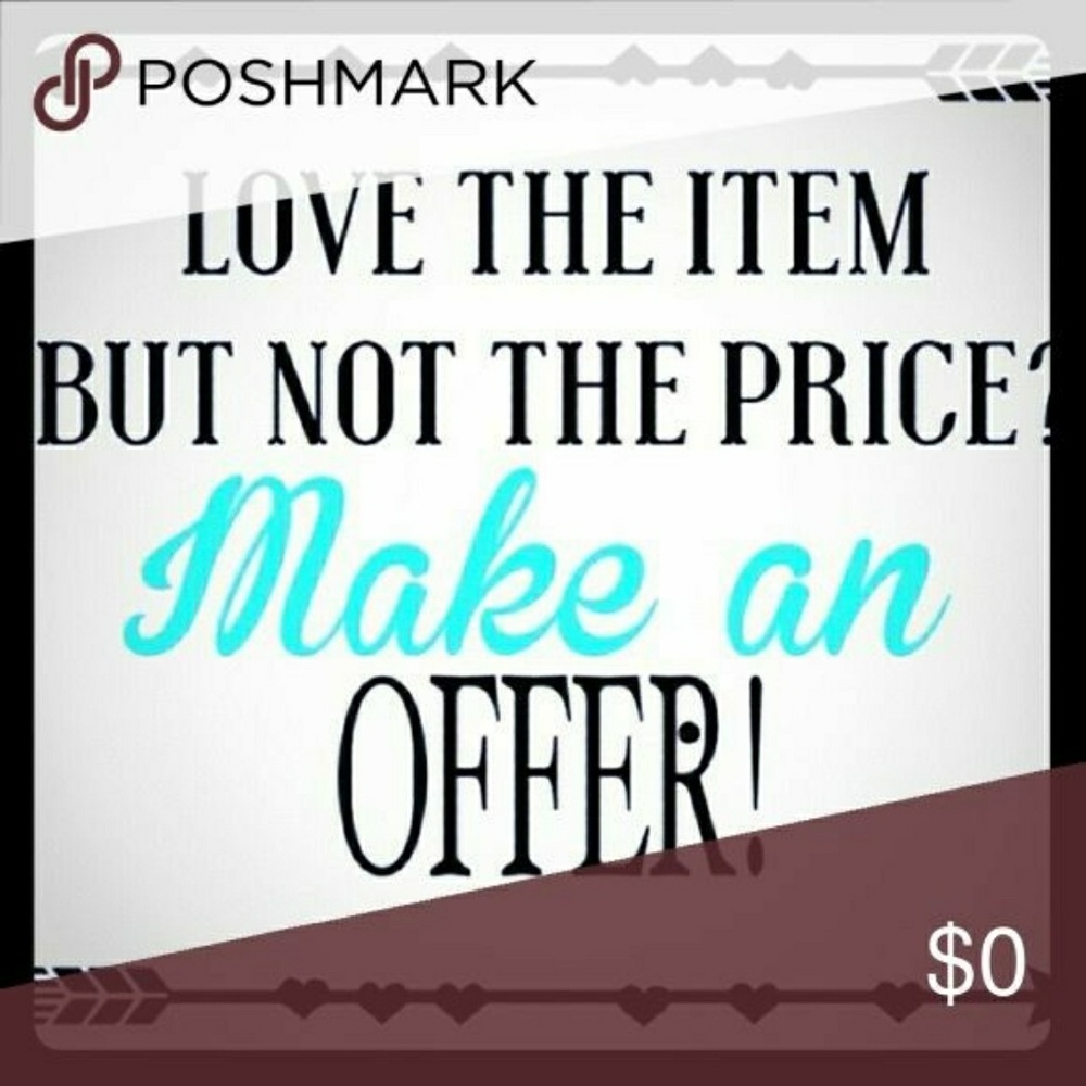 I will take some reasonable offers.....